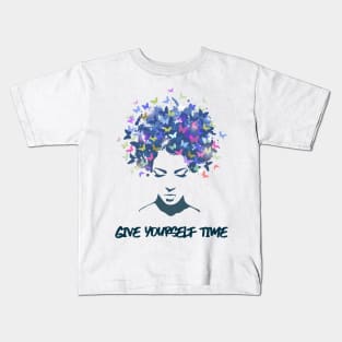 Give Yourself Time Kids T-Shirt